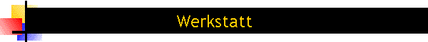 Werkstatt