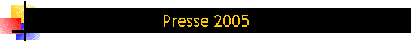 Presse 2005