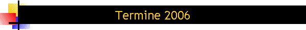 Termine 2006